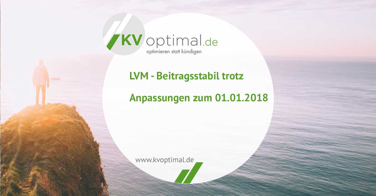 LVM - Beitragsstabil trotz Anpassungen zum 01.01.2018