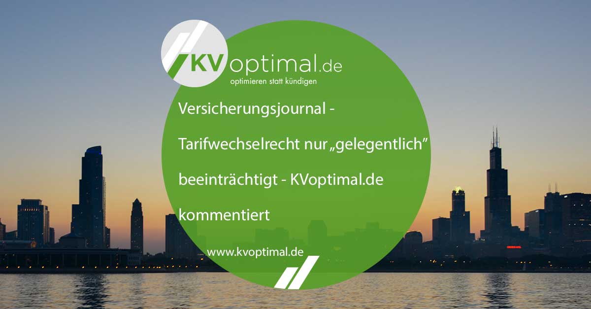 Versicherungsjournal - Tarifwechselrecht nur „gelegentlich” beeinträchtigt - KVoptimal.de kommentiert