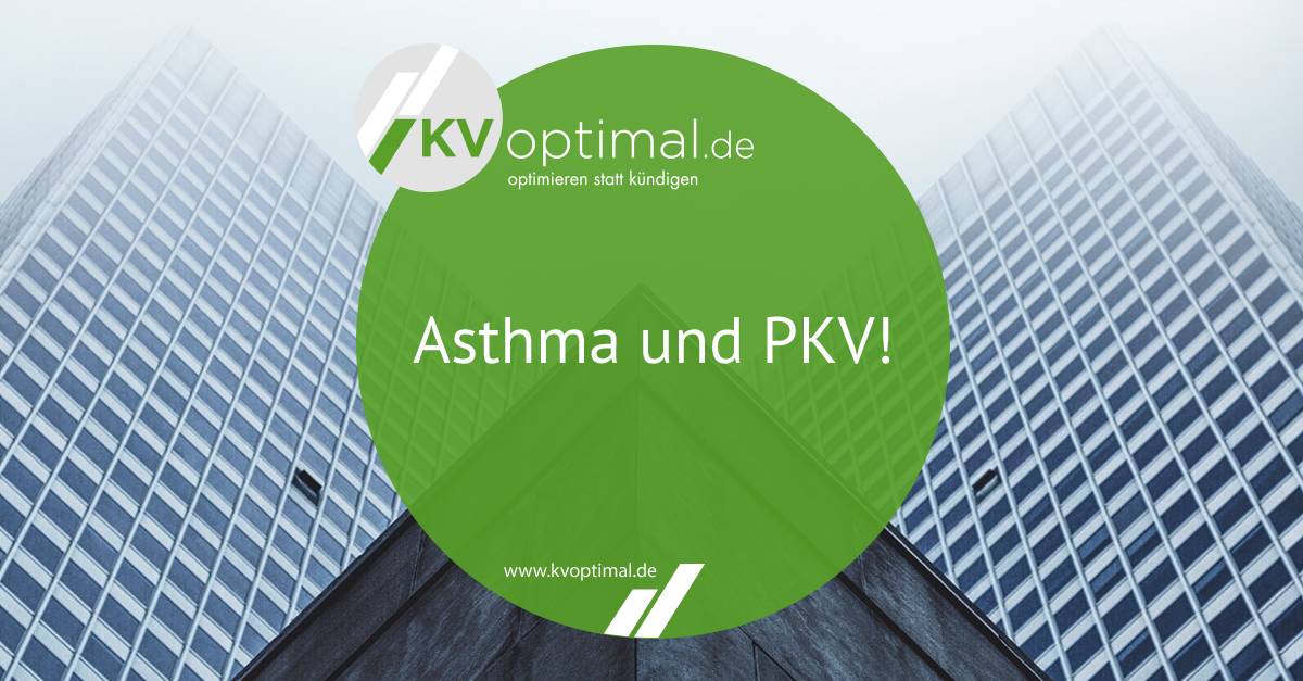 Asthma und PKV!