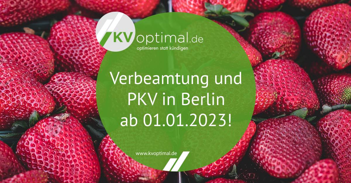 Verbeamtung und PKV in Berlin ab 01.01.2023!