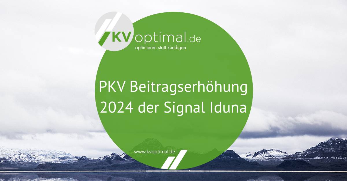 PKV Beitragserhöhung 2024 der Signal Iduna 