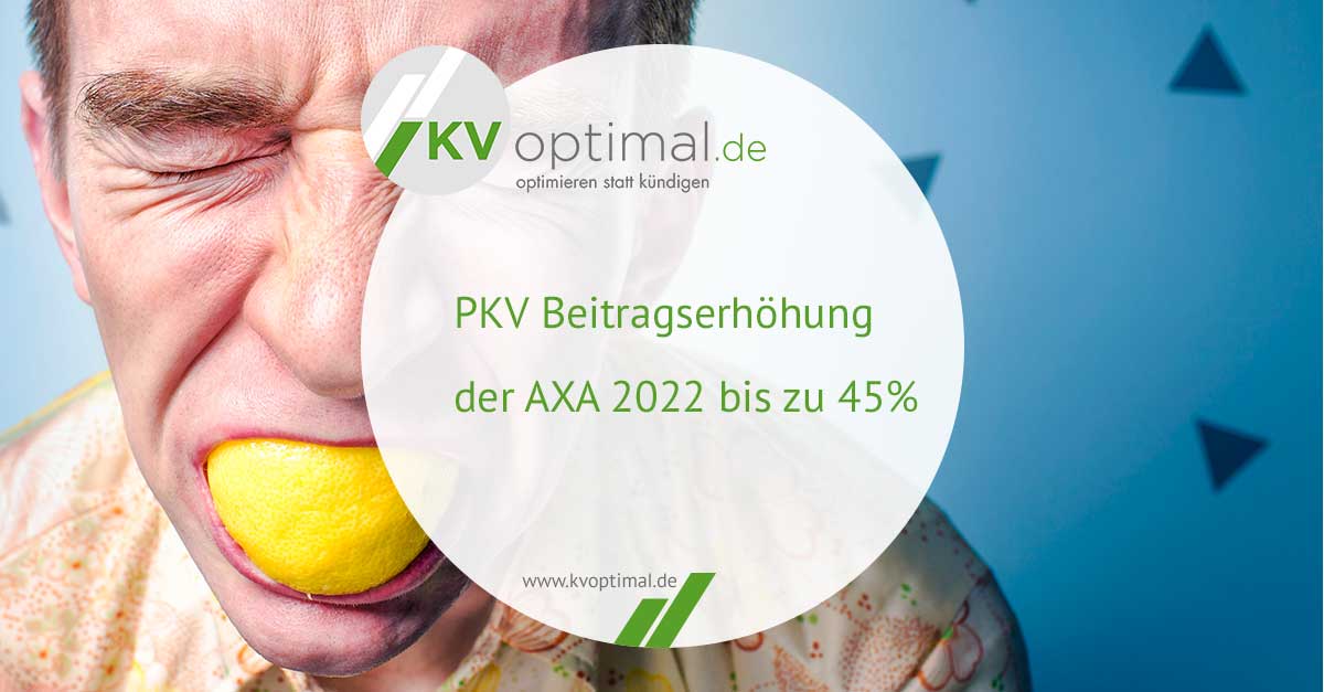 PKV Beitragserhöhung der AXA 2022 bis zu 45%