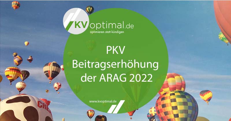 PKV Beitragserhöhung der ARAG Krankenversicherung 2022