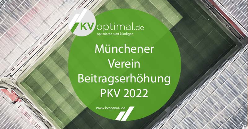 PKV Beitragserhöhung der Münchener Verein Krankenversicherung 2022