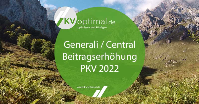 Generali / Central Krankenversicherung: PKV Beitragserhöhung 2022