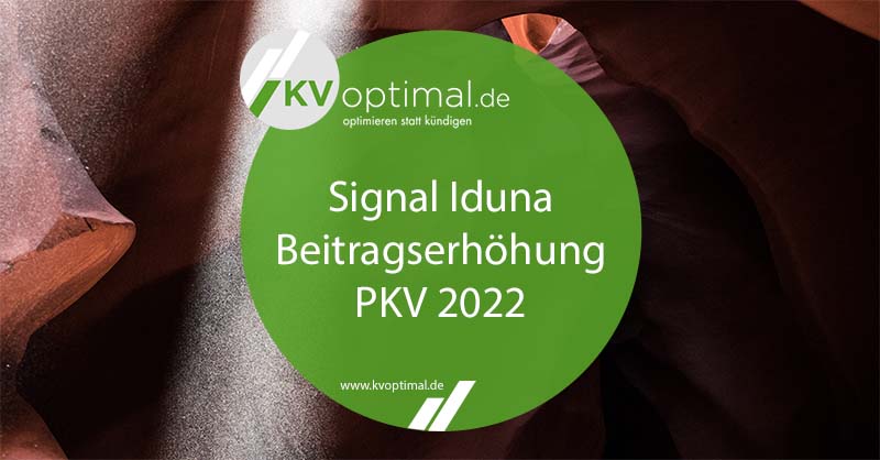 PKV Beitragserhöhung der Signal Iduna Krankenversicherung 2022
