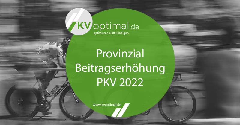 PKV Beitragserhöhung & Beitragsanpassung der Provinzial Krankenversicherung 2022